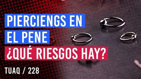 pircing en el pene|Perforación del glande: la guía completa